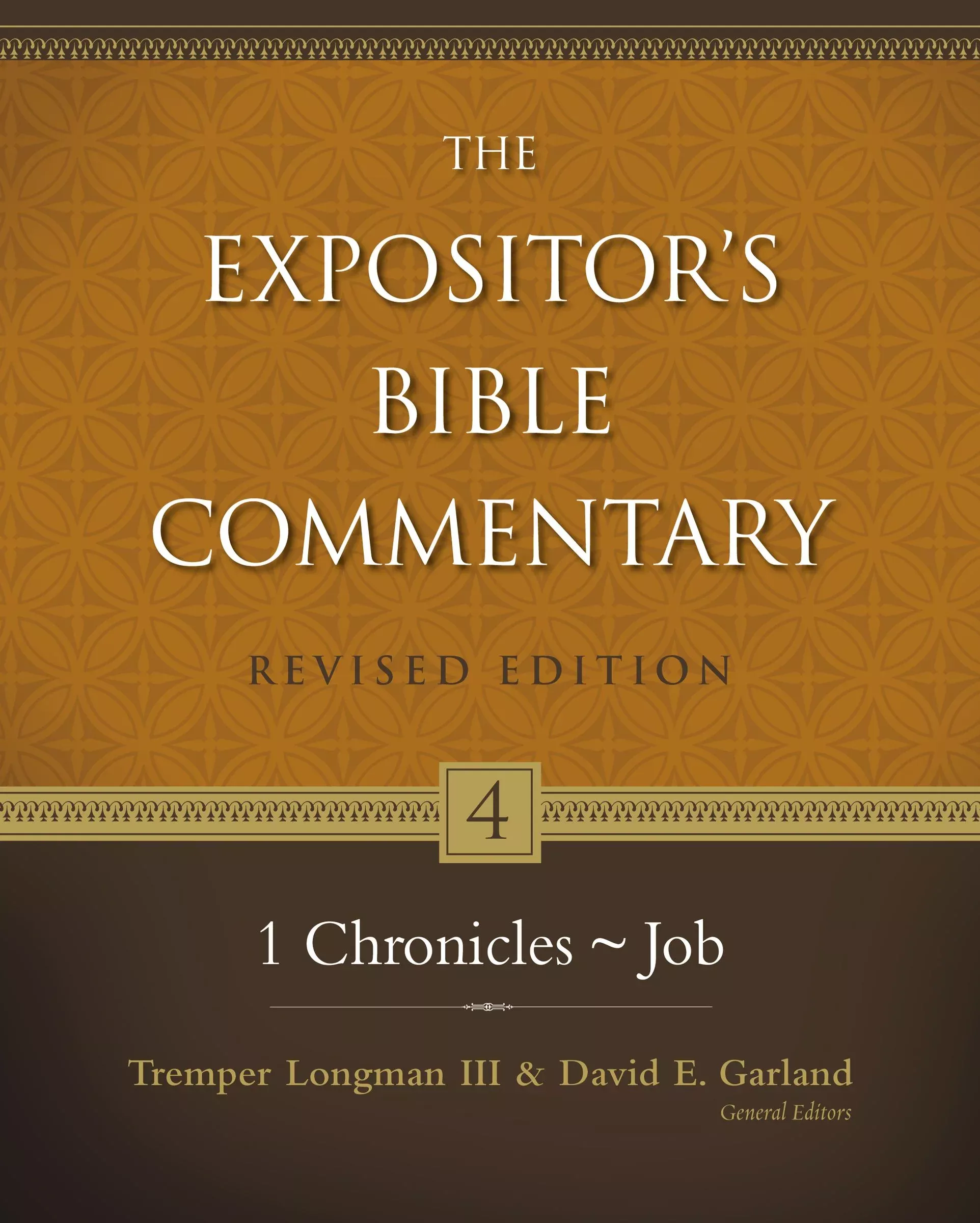 1 Chronicles - Job (#04 in Expositor's Bible Commentary Revised Series)