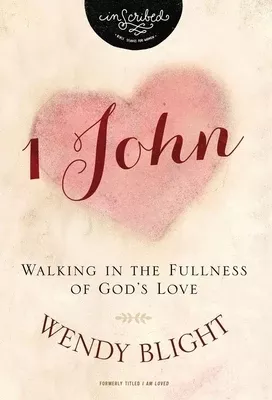 1 John: Walking in the Fullness of God's Love (Inscribed Collection)