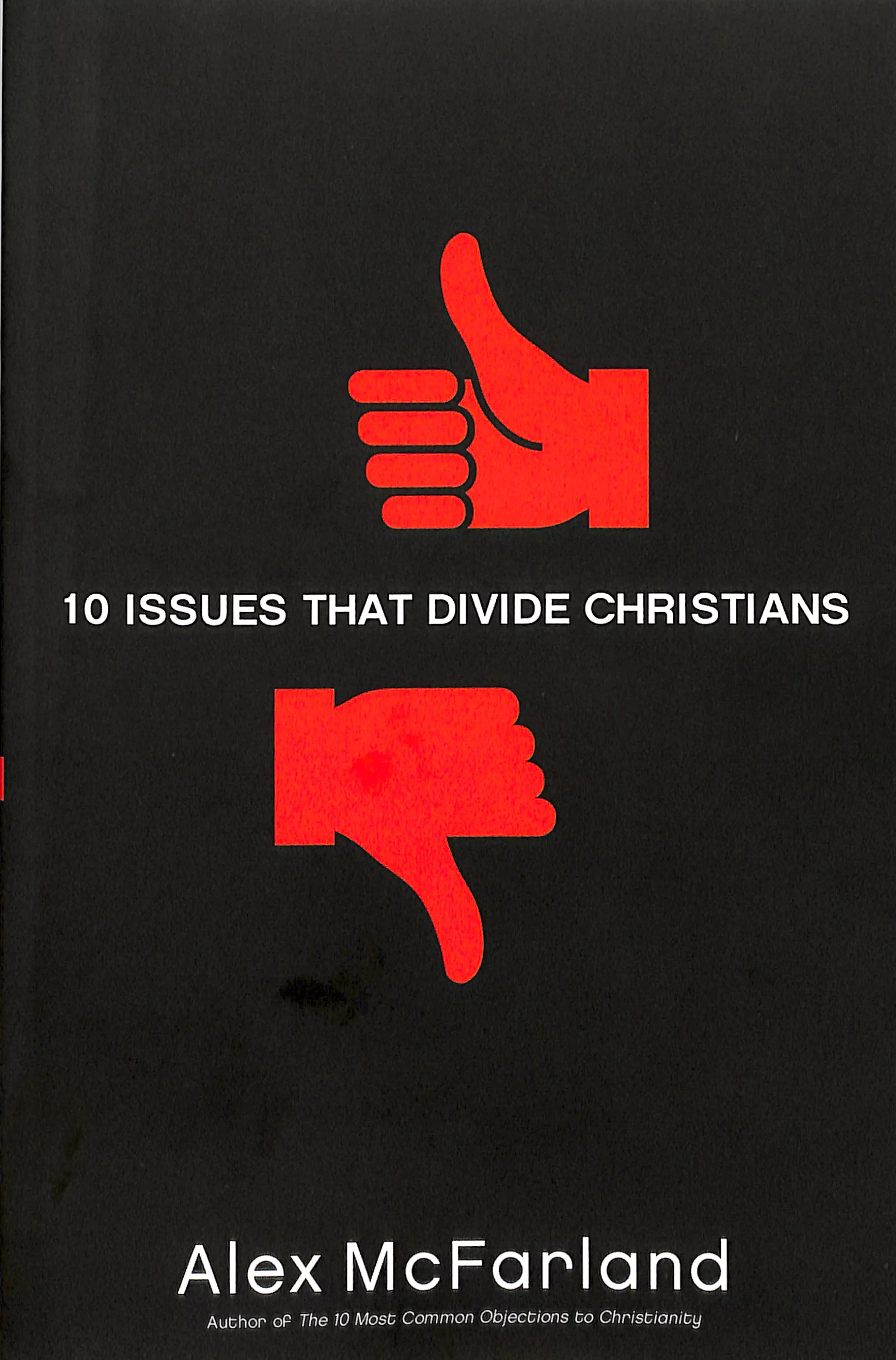 10 Issues That Divide Christians